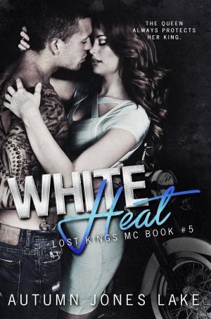 Cover of the book White Heat (Lost Kings MC #5) by Phoenyx Slaughter
