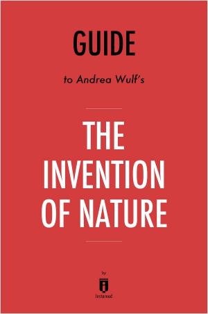 Cover of the book Guide to Andrea Wulf's The Invention of Nature by Instaread by Great Books & Coffee