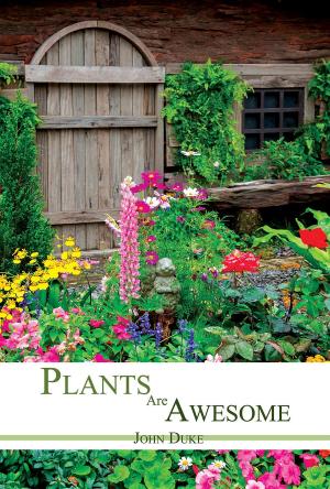 Cover of the book Plants Are Awesome by Leonard Phelps