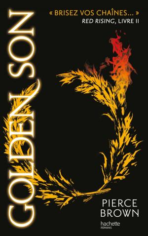 Cover of the book Red Rising - Livre 2 - Golden Son by Pierce Brown