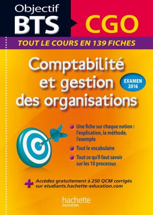 Cover of the book Objectif BTS Fiches CGO 2016 by Dominique Maingueneau, Jean-Louis Chiss, Jacques Filliolet
