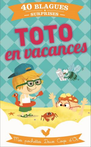 Cover of the book Toto en vacances by Pascal Naud