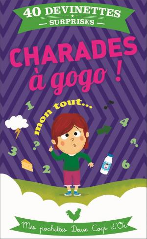 Cover of the book Charades à gogo by Charles Perrault, Sophie Koechlin