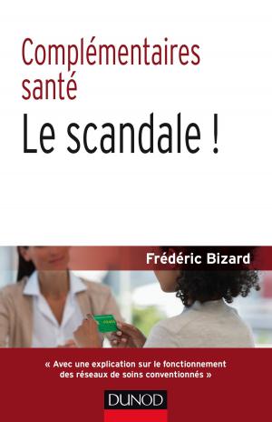 Cover of the book Complémentaires santé : le scandale ! 2e éd. by Florence Allard-Poesi