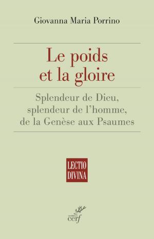 Cover of the book Le Poids et la Gloire by Jean Grondin, Philippe Capelle-dumont