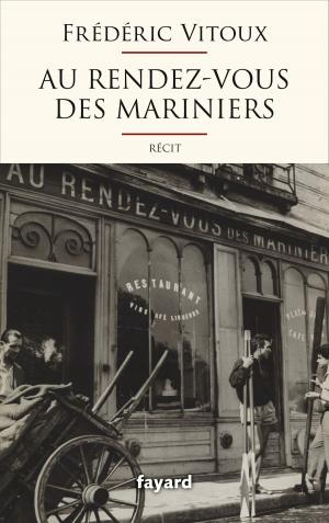Cover of the book Au Rendez-vous des Mariniers by Jacques Attali