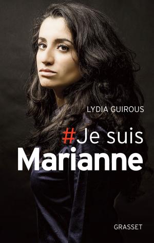 Cover of the book # Je suis Marianne by Dominique Fernandez de l'Académie Française