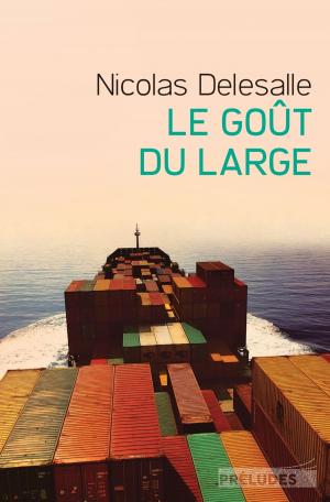 Cover of the book Le Goût du large by Caroline Michel