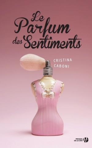 Book cover of Le parfum des sentiments