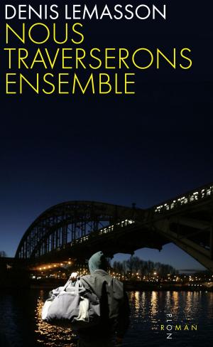 Cover of the book Nous traverserons ensemble by Alain DECAUX