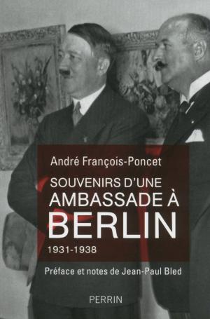 Cover of the book Souvenirs d'une ambassade à Berlin 1931-1938 by Françoise BOURDIN