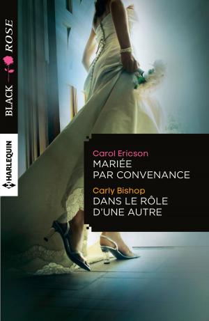 Cover of the book Mariée par convenance - Dans le rôle d'une autre by Stella Bagwell