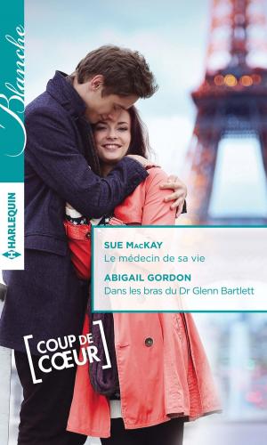 Cover of the book Le médecin de sa vie - Dans les bras du Dr Glenn Bratnett by Kate Hardy