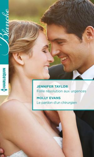 Cover of the book Folle résolution aux urgences - Le pardon d'un chirurgien by Mary Sullivan