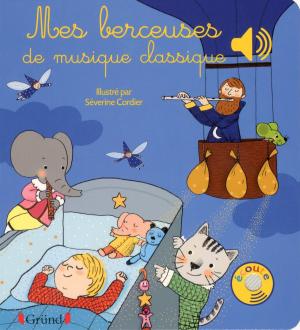 Cover of the book Mes berceuses de musique classique by Sophie BRISSAUD, Sébastien DEMORAND
