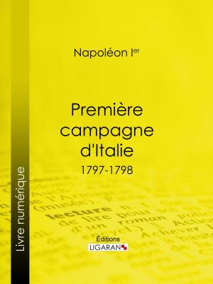 Cover of the book Première campagne d'Italie by Nicolas Boileau, Eugène Géruzez, Ligaran