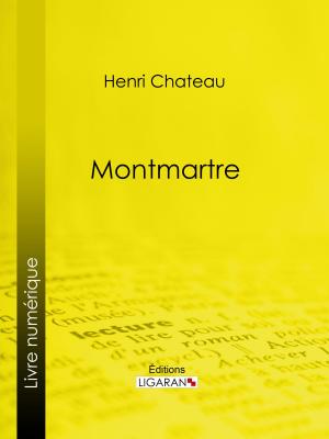Cover of the book Montmartre by Alphonse de Lamartine, Ligaran
