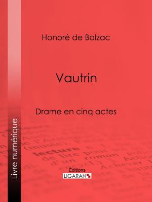 Cover of the book Vautrin by Pierre Alexis de Ponson du Terrail, Ligaran