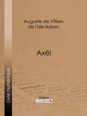 Cover of the book Axël by Ernest Renan, Ligaran