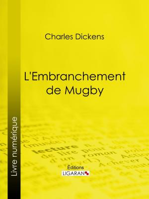Cover of the book L'Embranchement de Mugby by Jules Vallès, Julien Lemer, Ligaran
