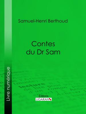 Cover of the book Contes du Dr Sam by Anatole France, Ligaran