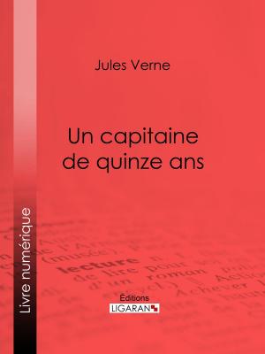 Cover of the book Un capitaine de quinze ans by Ernest Renan, Ligaran
