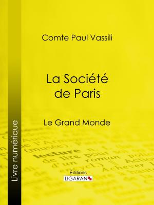 Cover of the book La Société de Paris by Robert Louis Stevenson, Ligaran