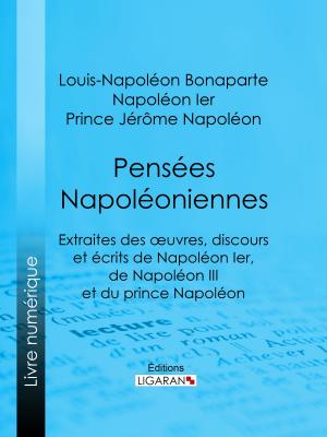 Cover of the book Pensées napoléoniennes by Sarah Bernhardt, Ligaran