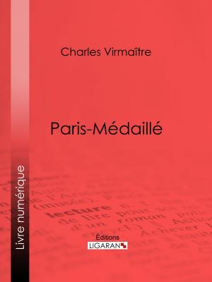 Cover of the book Paris-médaillé by Benjamin Gastineau, Ligaran