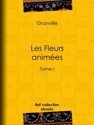 Cover of the book Les Fleurs animées by Rodolphe Töpffer