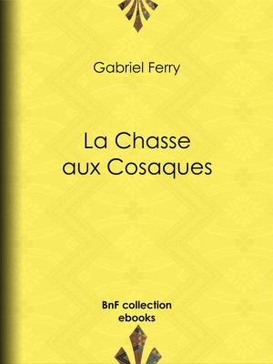 Cover of the book La Chasse aux Cosaques by Fiodor Dostoïevski, Ely Halpérine-Kaminsky