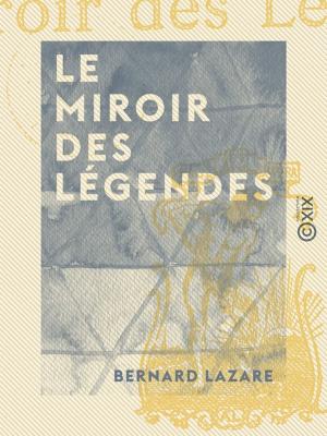 Cover of the book Le Miroir des légendes by Auguste Brizeux