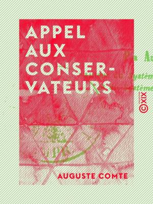 Cover of the book Appel aux conservateurs by François-Marie Luzel, Adrien Oudin, Ernest du Laurens de la Barre, Émile Souvestre