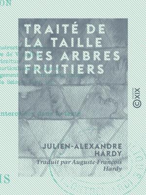 Cover of the book Traité de la taille des arbres fruitiers by Émile Bergerat