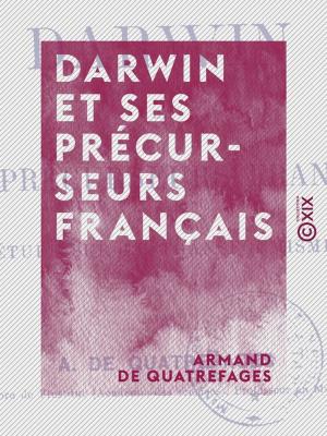 Cover of the book Darwin et ses précurseurs français by Arthur Mangin