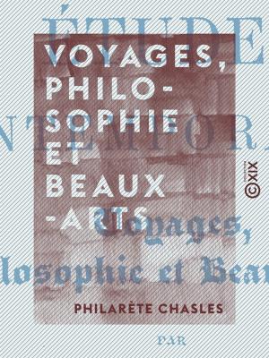 Cover of the book Voyages, philosophie et beaux-arts by Erckmann-Chatrian