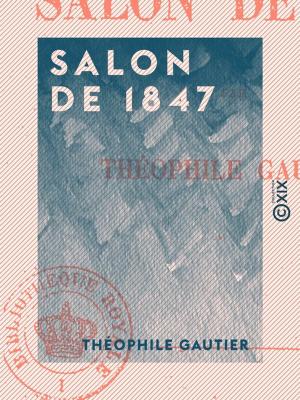 Cover of the book Salon de 1847 by Armand Silvestre