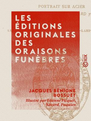 Cover of the book Les Éditions originales des Oraisons funèbres by Albert Réville, Charles Poirée de Garcin