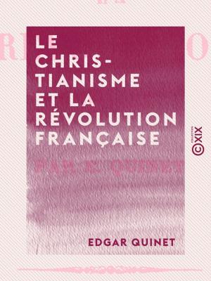Cover of the book Le Christianisme et la Révolution française by Gaston Paris