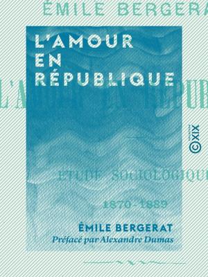 Cover of the book L'Amour en République by Gaston Tissandier