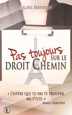 Cover of the book Pas toujours sur le droit chemin by Sharon Kena