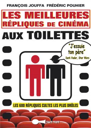 Cover of the book Les meilleures répliques de cinéma aux toilettes by Florian Gazan