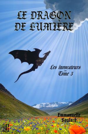 Cover of the book Le dragon de lumière (Les invocateurs - tome 3) by Peter M. Emmerson, Ellen Mae Franklin