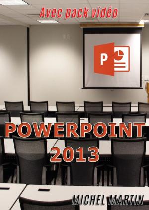 Cover of the book PowerPoint 2013 by Michel Martin