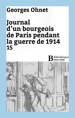 Cover of the book Journal d'un bourgeois de Paris pendant la guerre de 1914 - 15 by Jules Renard