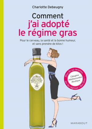 Cover of the book Comment j'ai adopté le régime gras by Claire Pinson, Christophe Gouesmel