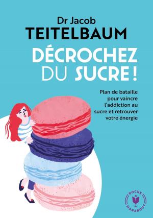 Cover of the book Décrochez du sucre by Marie-Claude Delahaye