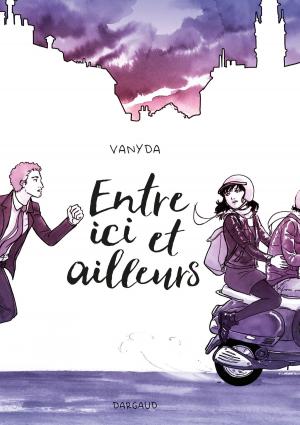 Cover of the book Entre ici et ailleurs by François Schuiten, Jaco Van Dormael, Thomas Gunzig, Laurent Durieux