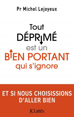 Cover of the book Tout déprimé est un bien portant qui s'ignore by Michèle Barrière