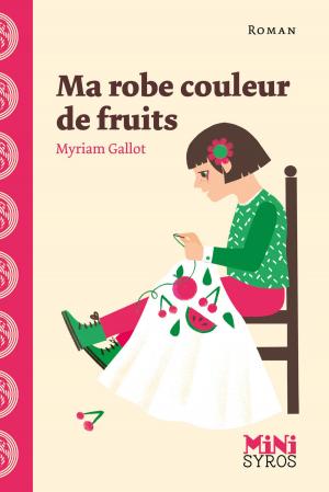 Book cover of Ma robe couleur de fruits